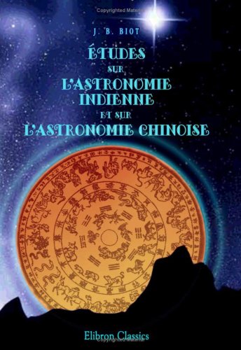 9780543997463: tudes sur l'astronomie indienne et sur l'astronomie chinoise (French Edition)