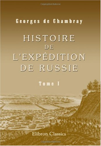 Stock image for Histoire de l'expdition de Russie: Tome 3 for sale by Revaluation Books