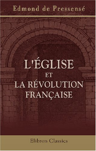 9780543998972: L'glise et la Rvolution franaise. Histoire des relations de l'glise et de l'tat de 1789  1802 (French Edition)