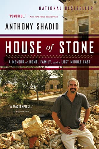 House of Stone: A Memoir of Home, Family, and a Lost Middle East (9780544002197) by Shadid, Anthony