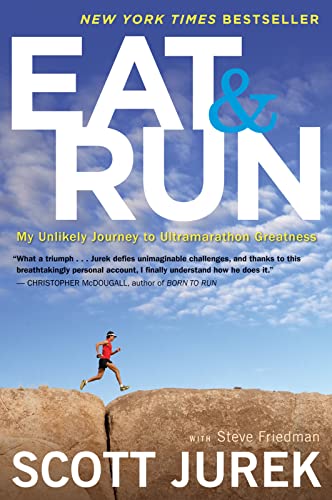 9780544002319: Eat and Run: My Unlikely Journey to Ultramarathon Greatness