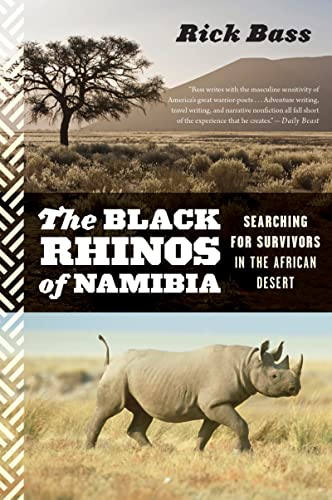 Stock image for The Black Rhinos Of Namibia: Searching for Survivors in the African Desert for sale by Front Cover Books