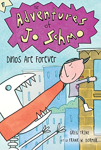 9780544003255: Dinos Are Forever: 01 (Adventures Of Jo Schmo)