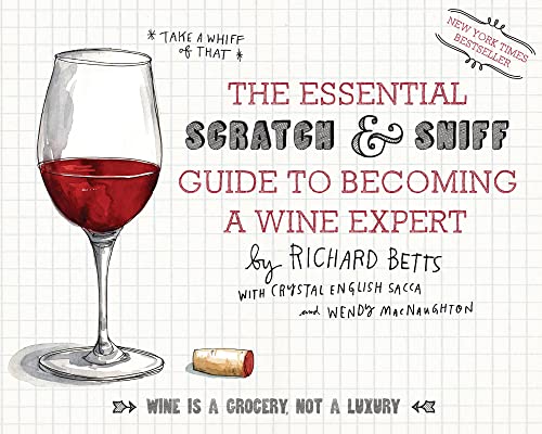 9780544005037: The Essential Scratch and Sniff Guide to Becoming a Wine Expert: Take a Whiff of That, Wine is a Grocery, Not a Luxury