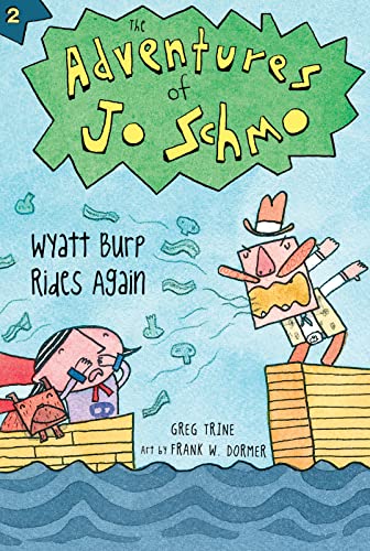 Stock image for Wyatt Burp Rides Again (The Adventures of Jo Schmo, 2) for sale by SecondSale