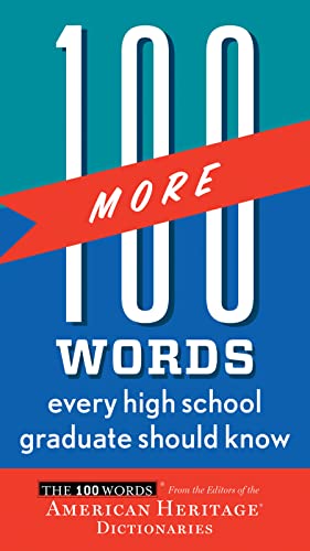 Stock image for 100 More Words Every High School Graduate Should Know for sale by Better World Books