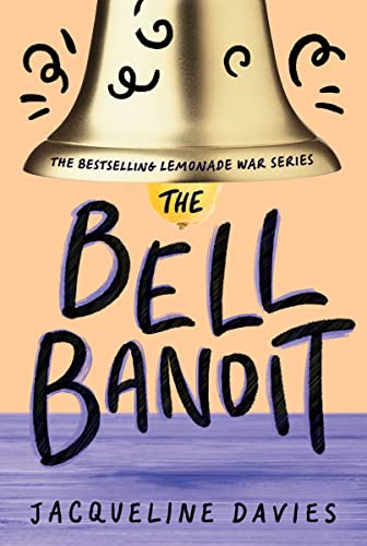 Beispielbild fr The Bell Bandit (The Lemonade War Series) zum Verkauf von Wonder Book