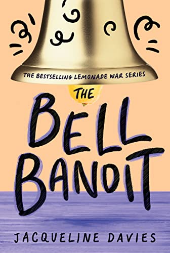 9780544022744: The Bell Bandit: 3 (Lemonade War)