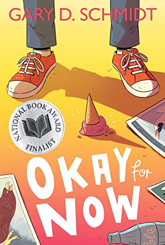 Stock image for Okay for Now: A National Book Award Winner for sale by Gulf Coast Books