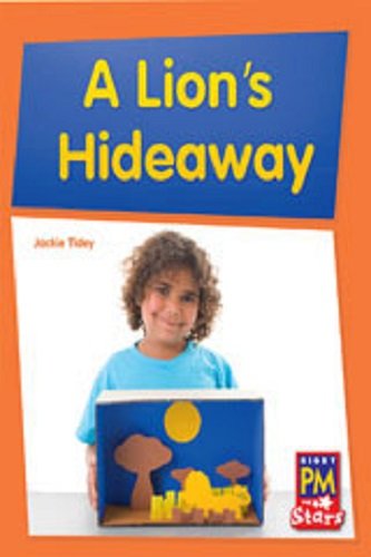 A Lion's Hide-Away: Leveled Reader Bookroom Package Blue (Levels 9-11) (Rigby PM Stars) (9780544026681) by Rigby