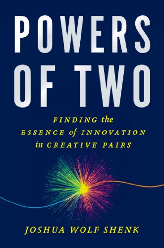 Imagen de archivo de Powers of Two: Finding the Essence of Innovation in Creative Pairs a la venta por Wonder Book