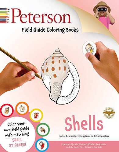 Peterson Field Guide Coloring Books: Shells (Peterson Field Guide Color-In Books) (9780544036222) by Douglass, John; Douglass, Jackie Leatherbury