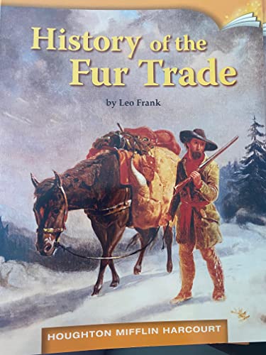 Beispielbild fr Houghton Mifflin Harcourt Journeys: Common Core Leveled Readers On Level Grade 5 Book 25, History of Fur Trade zum Verkauf von BooksRun