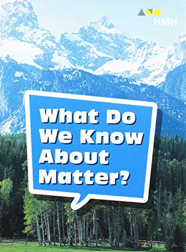 Stock image for Book 043: What Do We Know About Matter?: Leveled Reader, On Level Grade 1 (Science and Engineering Leveled Readers) for sale by SecondSale
