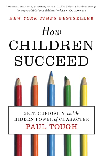 Stock image for How Children Succeed: Grit, Curiosity, and the Hidden Power of Character for sale by 2Vbooks