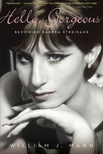 9780544104464: Hello, Gorgeous: Becoming Barbra Streisand