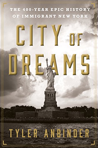 Beispielbild fr City Of Dreams-The 400 Year History Of Immigrant New York zum Verkauf von Foxtrot Books