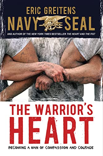 Stock image for The Warrior's Heart: Becoming a Man of Compassion and Courage for sale by Gulf Coast Books