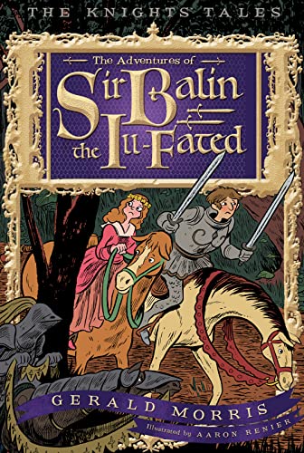 9780544104884: The Adventures of Sir Balin the Ill-Fated (The Knights' Tales Series)