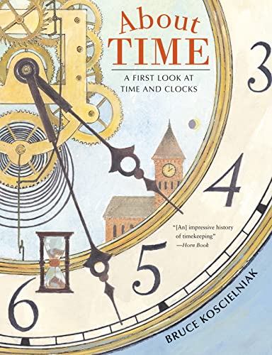 Beispielbild fr About Time : A First Look at Time and Clocks zum Verkauf von Better World Books