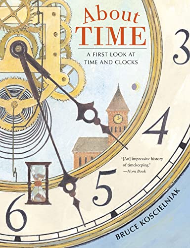 Stock image for About Time: A First Look at Time and Clocks for sale by SecondSale