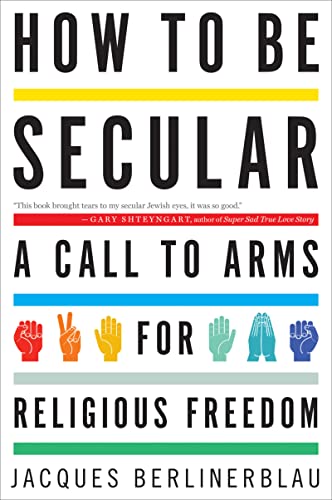 Beispielbild fr How to Be Secular: A Call to Arms for Religious Freedom zum Verkauf von Wonder Book
