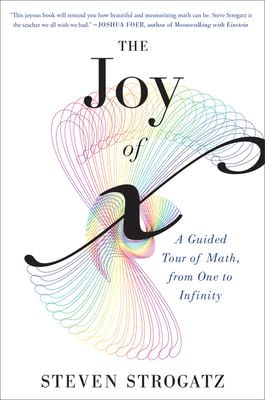 Beispielbild fr The Joy of x: A Guided Tour of Math, from One to Infinity zum Verkauf von Seattle Goodwill