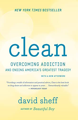 Beispielbild fr Clean : Overcoming Addiction and Ending America's Greatest Tragedy zum Verkauf von Better World Books