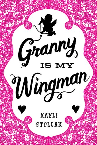 Stock image for Granny Is My Wingman for sale by Better World Books