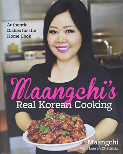 9780544129894: Maangchi's Real Korean Cooking: Authentic Dishes for the Home Cook