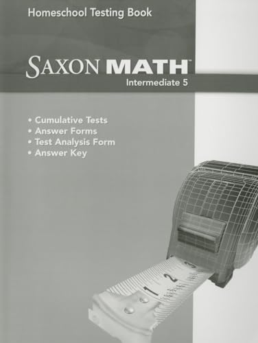 Stock image for Saxon Math Intermediate 5 Homeschool Testing Book (Saxon Homeschool Intermediate 5) for sale by BooksRun