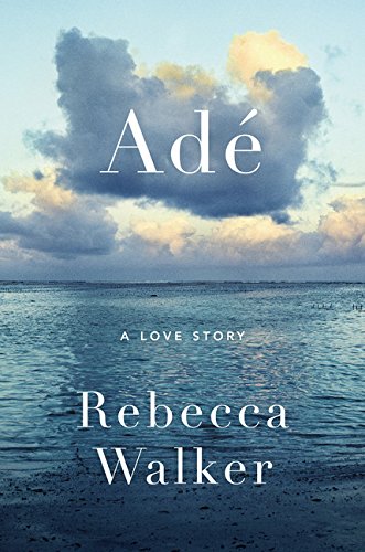 9780544149229: Ade: A Love Story