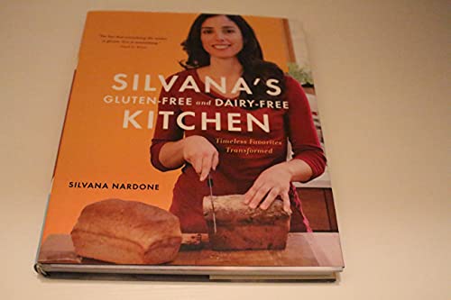 Beispielbild fr Silvana's Gluten-Free and Dairy-Free Kitchen : Timeless Favorites Transformed zum Verkauf von Better World Books