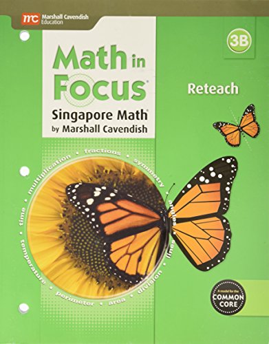 Stock image for Math In Focus, Singapore Approach, Grade 3B, Common Core: Consumable Reteach Black Line Masters (2015 Copyright) for sale by ~Bookworksonline~