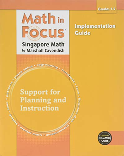 Stock image for Math in Focus: Singapore Math: Implementation Guide Grades 1-5 for sale by SecondSale