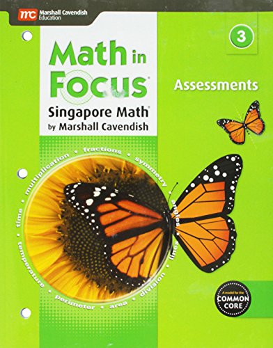 Beispielbild fr Math In Focus, Singapore Math, Grade 3, Common Core: Consumable Assessments With Answer Keys (2015 Copyright) zum Verkauf von ~Bookworksonline~