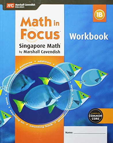 Imagen de archivo de Math in Focus: Singapore Math : Student Workbook, Book B Grade 1 a la venta por Better World Books