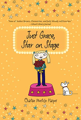 Beispielbild fr Just Grace, Star on Stage (The Just Grace Series) zum Verkauf von Wonder Book