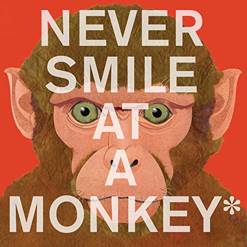 Beispielbild fr Never Smile at a Monkey: And 17 Other Important Things to Remember zum Verkauf von Wonder Book