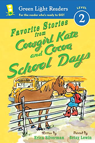 Imagen de archivo de Favorite Stories from Cowgirl Kate and Cocoa: School Days (Green Light Readers Level 2) a la venta por SecondSale