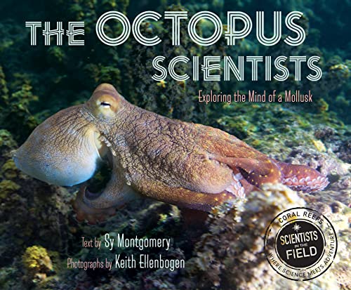 9780544232709: The Octopus Scientists (Scientists in the Field Series)