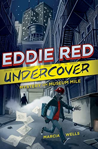 Stock image for Eddie Red Undercover: Mystery on Museum Mile (Eddie Red Undercover, 1) for sale by Your Online Bookstore