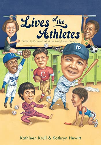 9780544247604: Lives of the Athletes: Thrills, Spills (and What the Neighbors Thought)