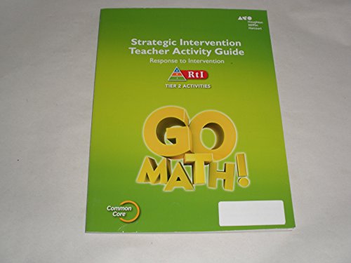 Stock image for Go Math! Grade 1: Strategic Intervention Teacher Activity Guide, RtI, Tier 2 Activities: Response To Intervention (2014 Copyright) for sale by ~Bookworksonline~