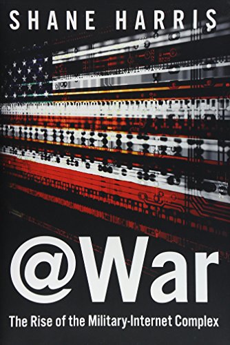 9780544251793: @War: The Rise of the Military-Internet Complex