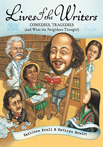 Imagen de archivo de Lives of the Writers : Comedies, Tragedies (and What the Neighbors Thought) a la venta por Better World Books