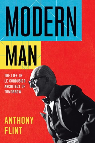 Stock image for Modern Man: The Life of Le Corbusier, Architect of Tomorrow for sale by ThriftBooks-Reno