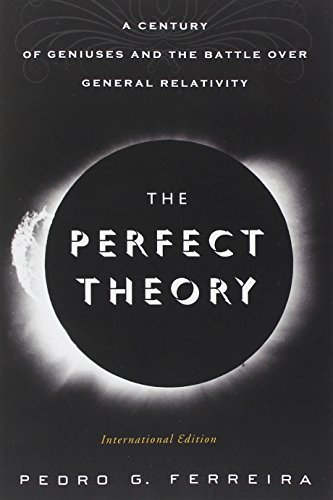 9780544264083: The Perfect Theory: A Century of Geniuses and the Battle over General Relativity