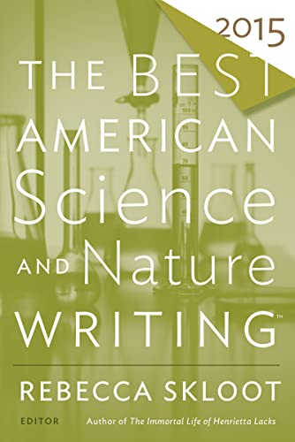 Imagen de archivo de The Best American Science And Nature Writing 2015 a la venta por Gulf Coast Books