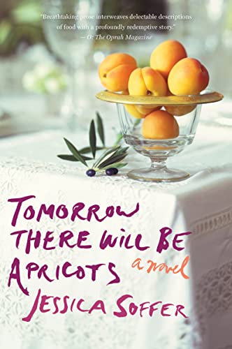 9780544289734: Tomorrow There Will Be Apricots